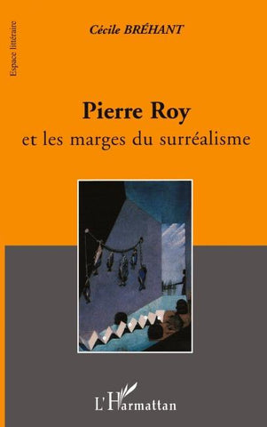 PIERRE ROY et les marges du surréalisme
