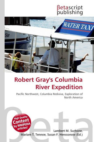 Robert Gray's Columbia River Expedition