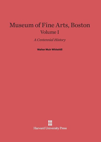 Museum of Fine Arts, Boston, Volume I