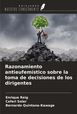 Razonamiento antieufemístico sobre la toma de decisiones de los dirigentes