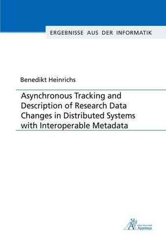 Asynchronous Tracking and Description of Research Data Changes in Distributed Systems with Interoperable Metadata