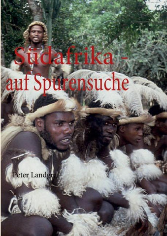 Südafrika - auf Spurensuche