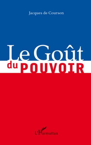 Le Goût du pouvoir