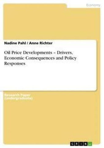 Oil Price Developments - Drivers, Economic Consequences and Policy Responses