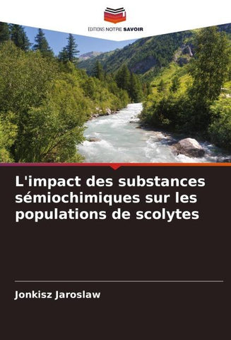 L'impact des substances sémiochimiques sur les populations de scolytes