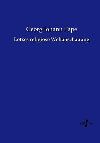Lotzes religiöse Weltanschauung