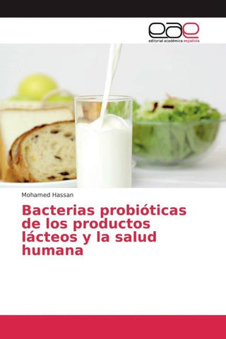 Bacterias probióticas de los productos lácteos y la salud humana