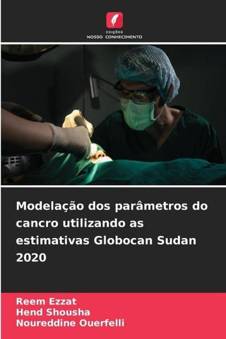 Modelação dos parâmetros do cancro utilizando as estimativas Globocan Sudan 2020