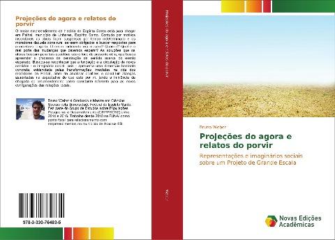 Projeções do agora e relatos do porvir