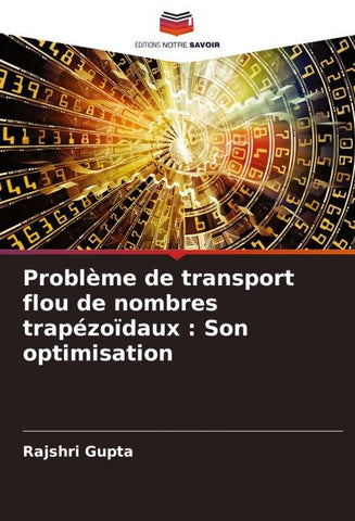 Problème de transport flou de nombres trapézoïdaux : Son optimisation