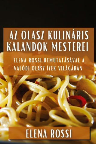 Az Olasz Kulináris Kalandok Mesterei