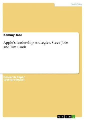 Apple's leadership strategies. Steve Jobs and Tim Cook