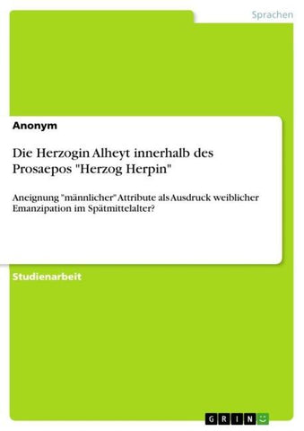 Die Herzogin Alheyt innerhalb des Prosaepos "Herzog Herpin"