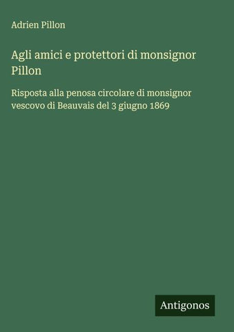 Agli amici e protettori di monsignor Pillon