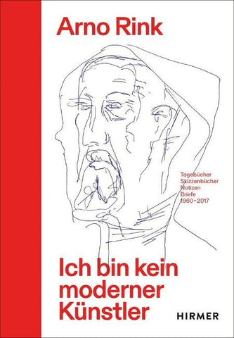 Arno Rink. Ich bin kein moderner Künstler