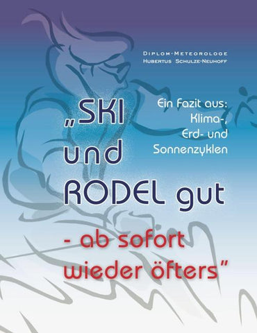 "SKi und RODEL gut - ab sofort wieder öfters"