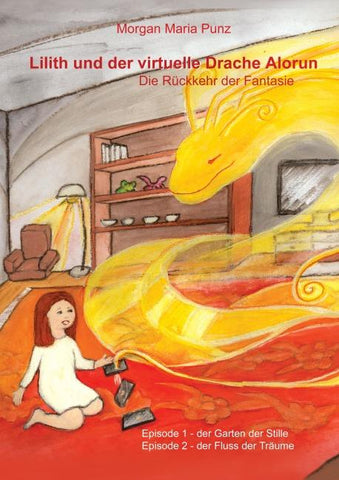 Lilith und der virtuelle Drache Alorun