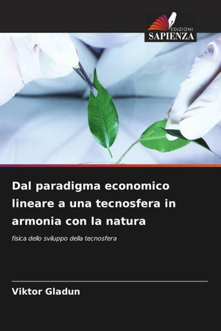 Dal paradigma economico lineare a una tecnosfera in armonia con la natura