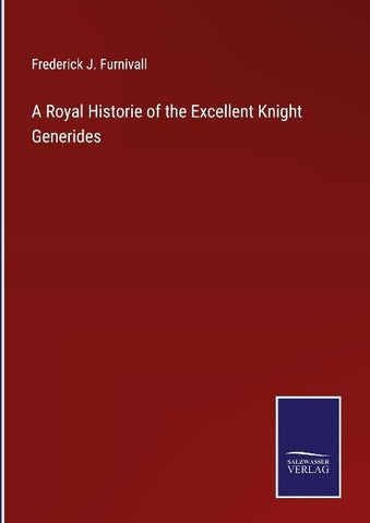 A Royal Historie of the Excellent Knight Generides
