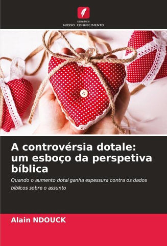 A controvérsia dotale: um esboço da perspetiva bíblica