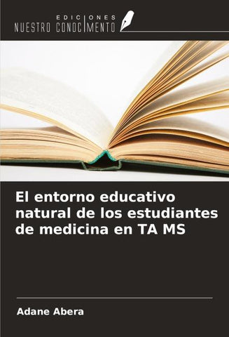El entorno educativo natural de los estudiantes de medicina en TA MS