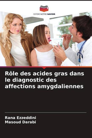 Rôle des acides gras dans le diagnostic des affections amygdaliennes