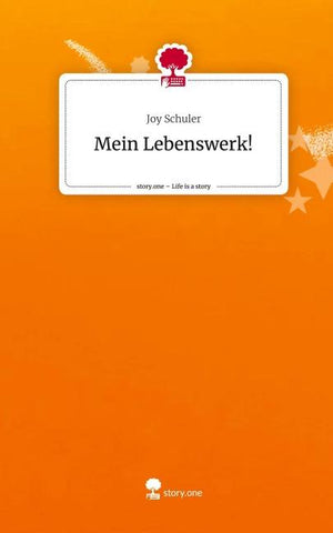 Mein Lebenswerk!. Life is a Story - story.one
