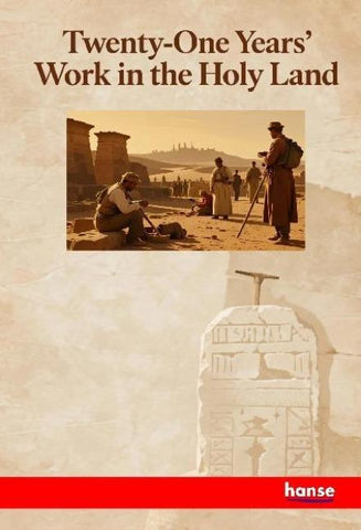 Twenty-One Years' Work in the Holy Land