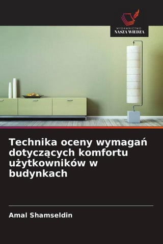 Technika oceny wymaga¿ dotycz¿cych komfortu u¿ytkowników w budynkach