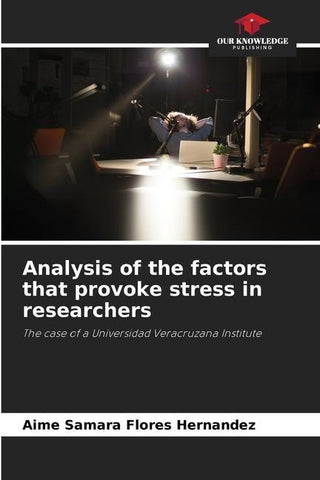 Analysis of the factors that provoke stress in researchers