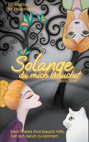Solange du mich brauchst