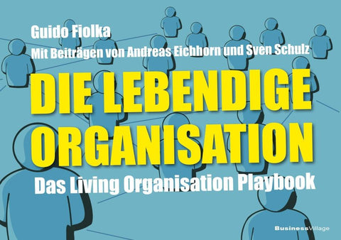 Die lebendige Organisation