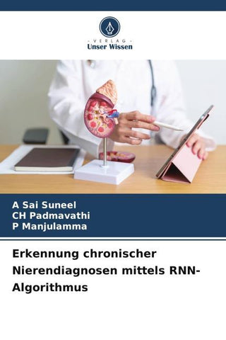 Erkennung chronischer Nierendiagnosen mittels RNN-Algorithmus