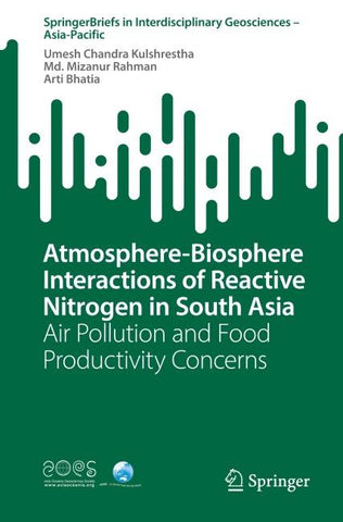Atmosphere-Biosphere Interactions of Reactive Nitrogen in South Asia