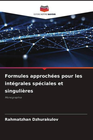Formules approchées pour les intégrales spéciales et singulières