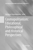 Cosmopolitanism: Educational, Philosophical and Historical Perspectives