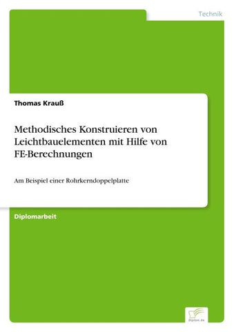 Methodisches Konstruieren von Leichtbauelementen mit Hilfe von FE-Berechnungen
