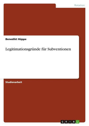 Legitimationsgründe für Subventionen