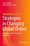 Strategies in Changing Global Orders