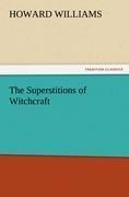 The Superstitions of Witchcraft