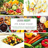 Läckra recept på raw food