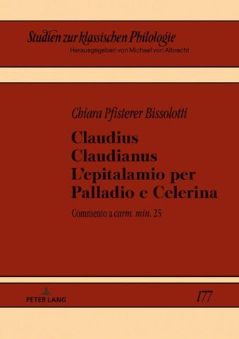 Claudius Claudianus. L’epitalamio per Palladio e Celerina
