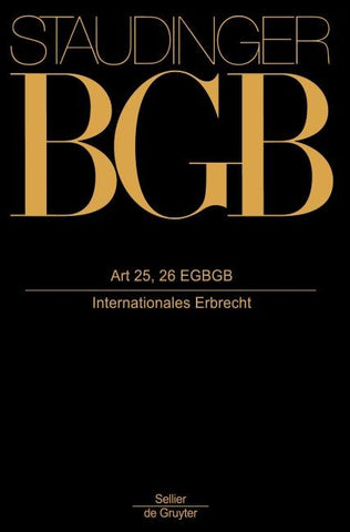 J. von Staudingers Kommentar zum Bürgerlichen Gesetzbuch mit Einführungsgesetz... / Art 25, 26 EGBGB