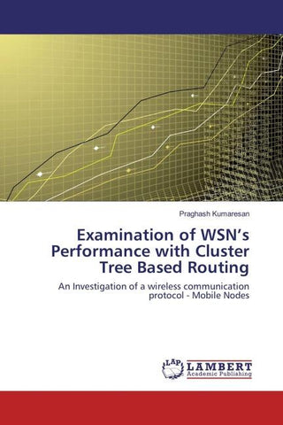Examination of WSN's Performance with Cluster Tree Based Routing
