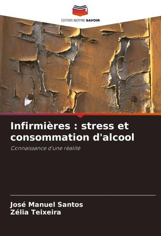 Infirmières : stress et consommation d'alcool