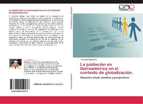 La jubilación en Iberoamérica en el contexto de globalización.