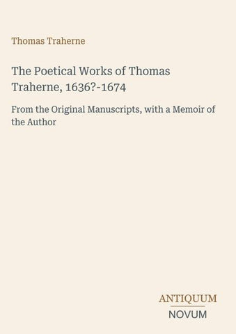 The Poetical Works of Thomas Traherne, 1636?-1674
