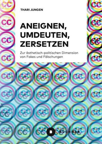 Aneignen, Umdeuten, Zersetzen