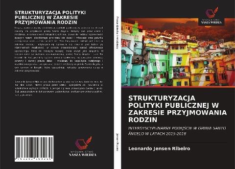 STRUKTURYZACJA POLITYKI PUBLICZNEJ W ZAKRESIE PRZYJMOWANIA RODZIN