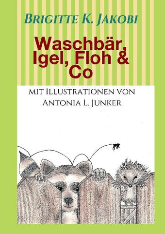 Waschbär, Igel, Floh & Co